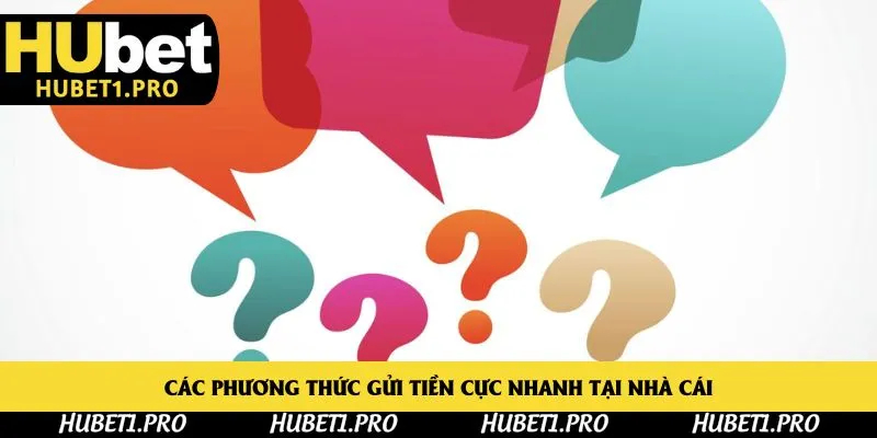 Các phương thức gửi tiền cực nhanh tại nhà cái