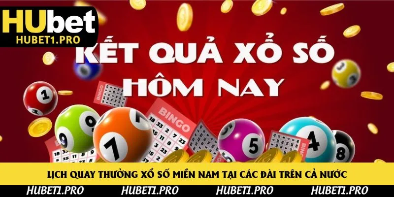 Lịch quay thưởng xổ số miền Nam tại các đài trên cả nước